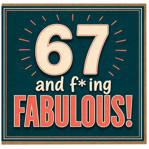 67th Birthday Card, 67 and Fabulous Funny Birthday Card