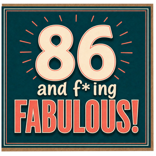 86th Birthday Card, 86 and F*ing Fabulous Card