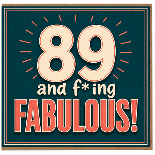 89th Birthday Card, and F*ing Fabulous Funny Birthday Card