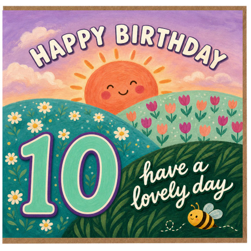 10th Birthday Card, Happy Birthday 10 Have a Lovely Day, Cute Sunshine and Flowers Card