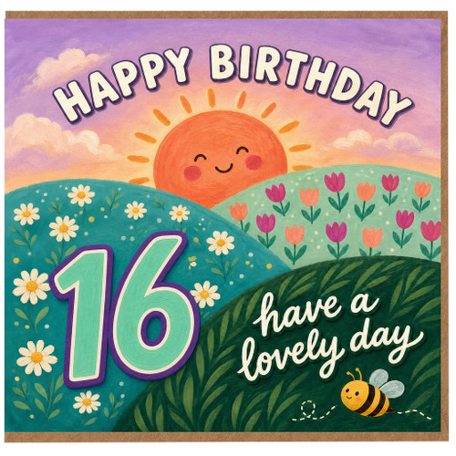 16th Birthday Card, Happy Birthday Have a Lovely Day Floral Sun Design