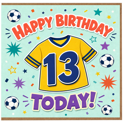 13th Birthday Card, Football Shirt Design, Happy Birthday Today