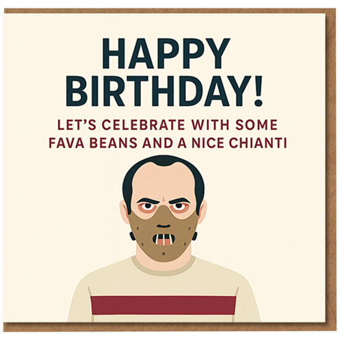 Funny Horror Movie Birthday Card - Let's Celebrate with Some Fava Beans and a Nice Chianti - Dark Humour Greeting Card for Friends and Adults