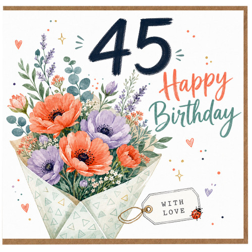 45th Birthday Card, Floral Bouquet Happy Birthday With Love