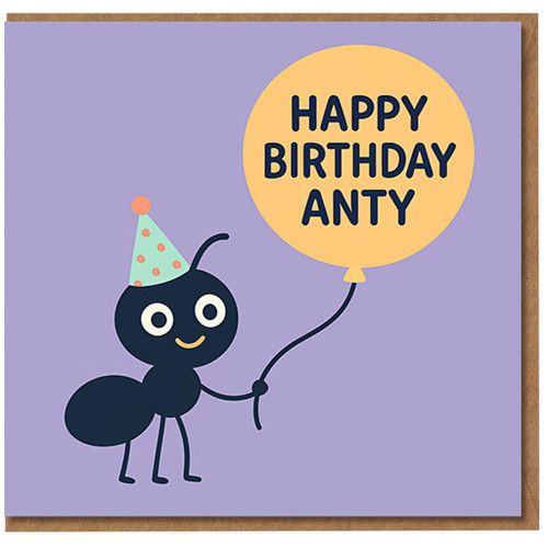 Funny Auntie Birthday Card - 'Happy Birthday Anty' Cute Ant with Party Hat and Balloon - Pun Card for Aunty/Aunt - Humour Greeting