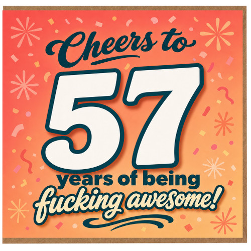 57th Birthday Card, Cheers to 57 Years of Being F*cking Awesome