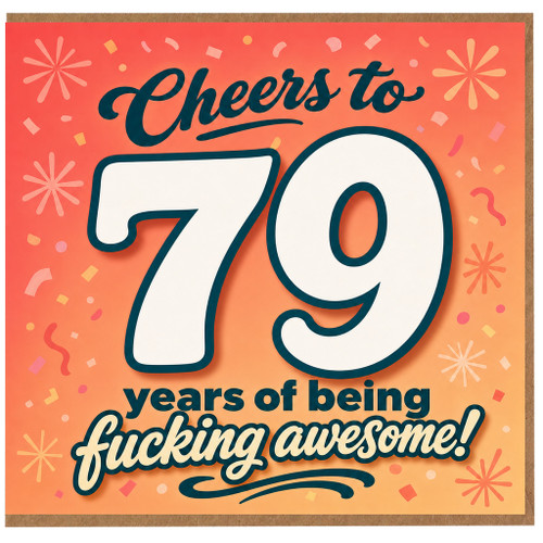79th Birthday Card, Cheers to 79 Years of Being Fucking Awesome