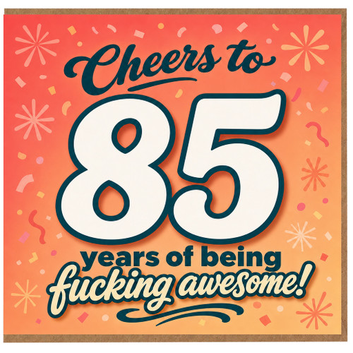 85th Birthday Card, Cheers to 85 Years of Being Awesome