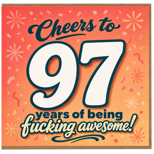 97th Birthday Card, Cheers to 97 Years of Being Fucking Awesome