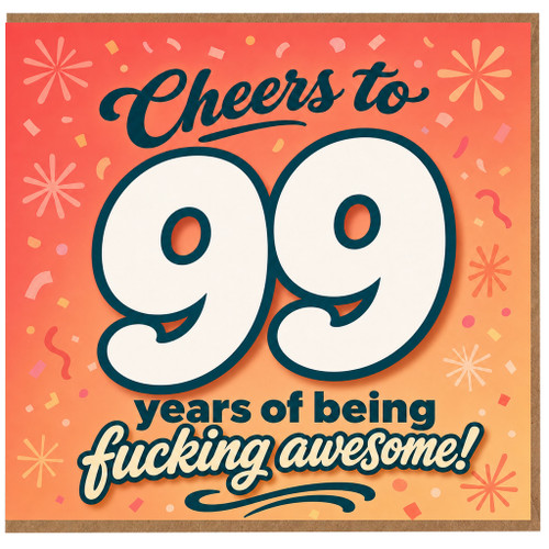 99th Birthday Card, Cheers to 99 Years of Being Fucking Awesome Card