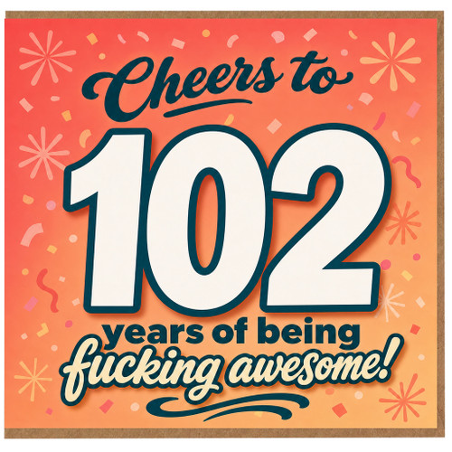 102nd Birthday Card, Cheers to 102 Years of Being Awesome