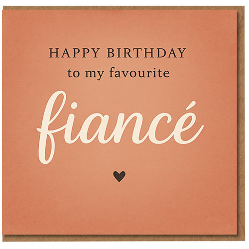 Fiancé Birthday Card - Happy Birthday to My Favourite Fiancé - Romantic Card for Him from Partner - Heart Design