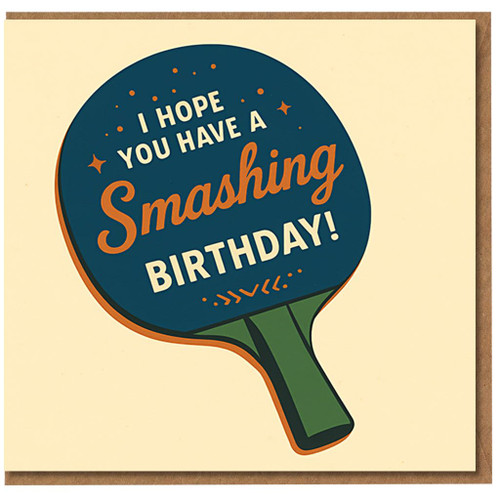 Smashing Birthday Table Tennis Paddle Pun Card - Funny Ping Pong Birthday Card for Him or Her - I Hope You Have a Smashing