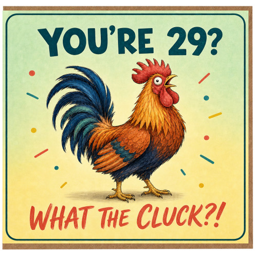 29th Birthday Card, Funny Rooster 'You're 29? What the Cluck?!'