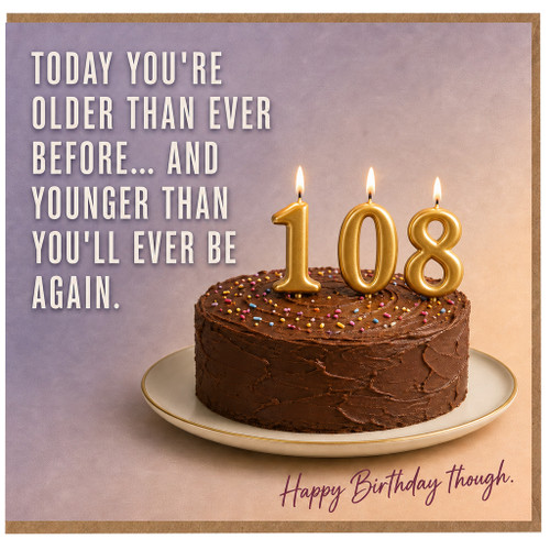 108th Birthday Card, Funny Happy Birthday Card for 108 Year Old
