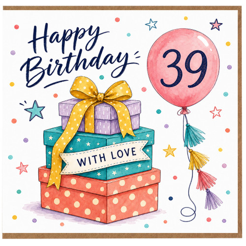 39th Birthday Card, Happy Birthday with Gifts and Balloon