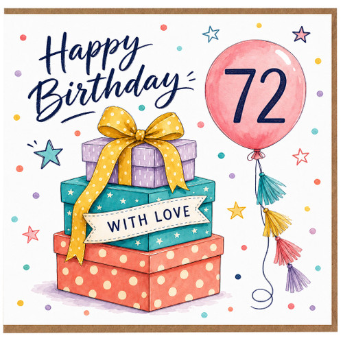 72nd Birthday Card, Happy Birthday With Love Gift Design