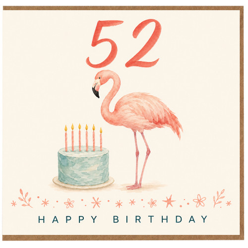 52nd Birthday Card, Flamingo and Cake Happy Birthday Card