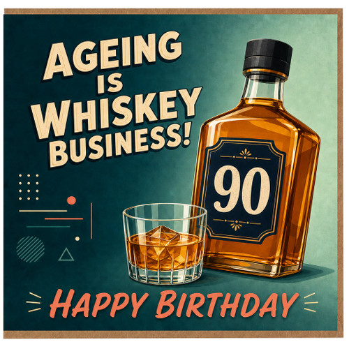 90th Birthday Card, Ageing Is Whiskey Business, Happy Birthday 90 Years Old