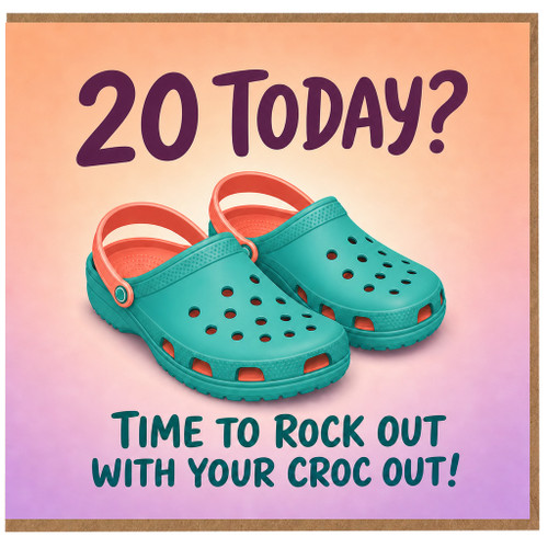 20th Birthday Card, Time to Rock Out With Your Croc Out Funny Birthday Card