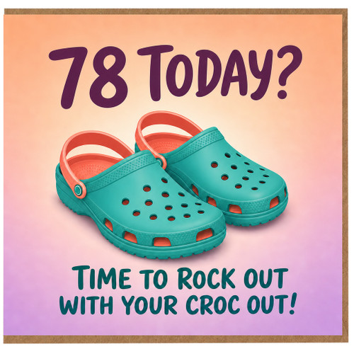 78th Birthday Card, Funny Croc Out Time to Rock Out Card