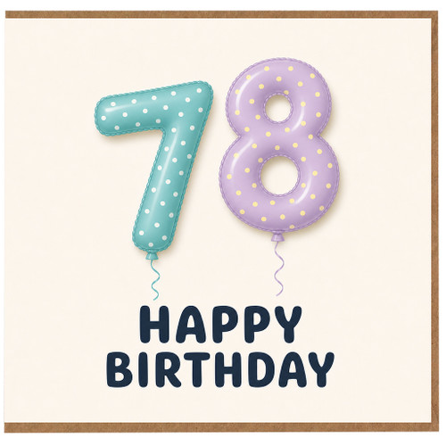 78th Birthday Card, Happy Birthday Balloons Design
