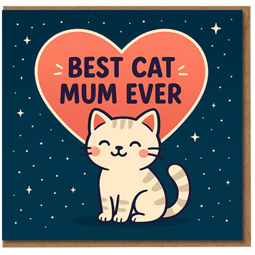 Best Cat Mum Ever Card - Cute Cat and Heart Design for Mum - Mother’s Day or Birthday Card from the