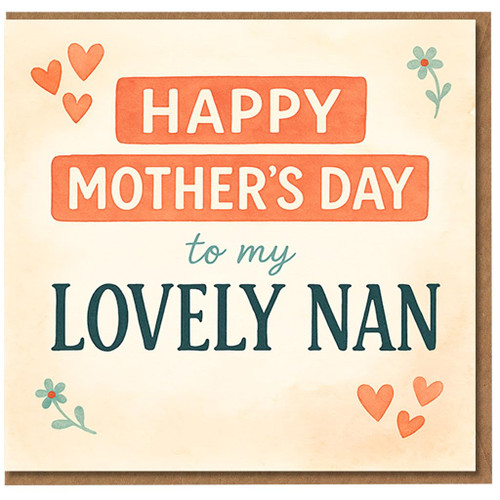 Mother's Day Card for Nan - Happy Mother's Day to My Lovely Nan - Heart and Flower Illustration - Sweet Card from Grandchild