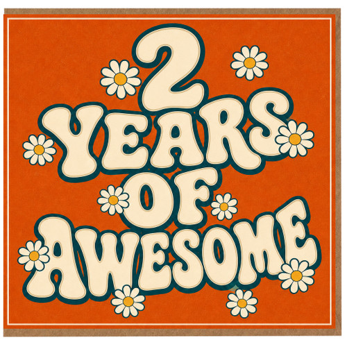 2nd Birthday Card, 2 Years of Awesome Retro Daisy Design