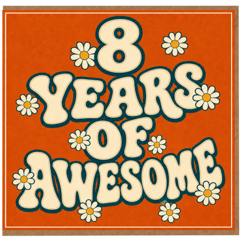 8th Birthday Card, 8 Years Of Awesome