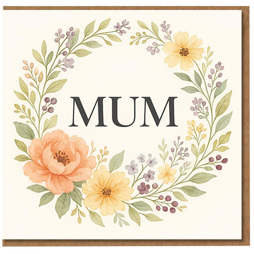 Mum Mother’s Day Card - Elegant Watercolour Floral Wreath Design, Feminine Flowers, For Mum From Daughter or Son