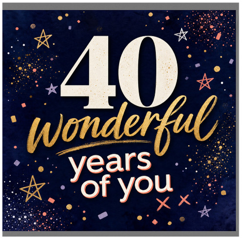 40th Birthday Card, 40 Wonderful Years Of You, Birthday Card For Him Or Her