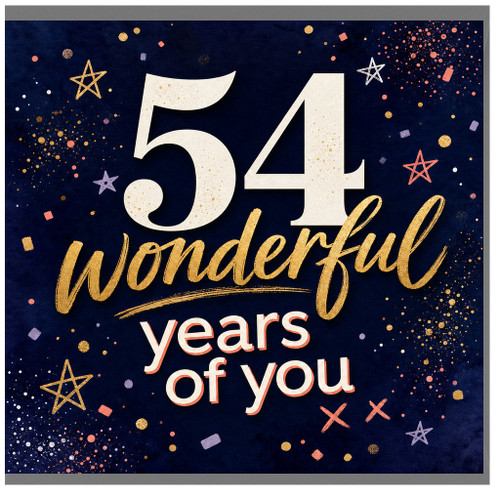 54th Birthday Card, Wonderful Years of You Birthday Card