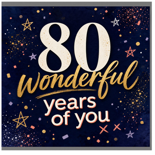 80th Birthday Card, 80 Wonderful Years of You