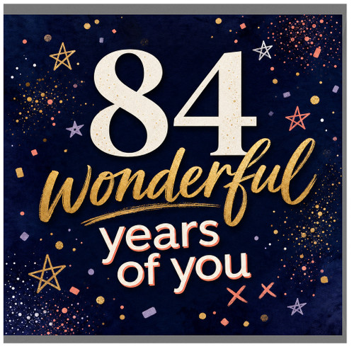 84th Birthday Card, Wonderful Years of You