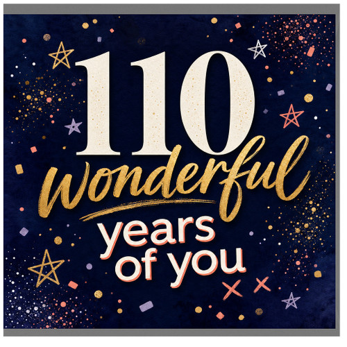 110th Birthday Card, 110 Wonderful Years of You