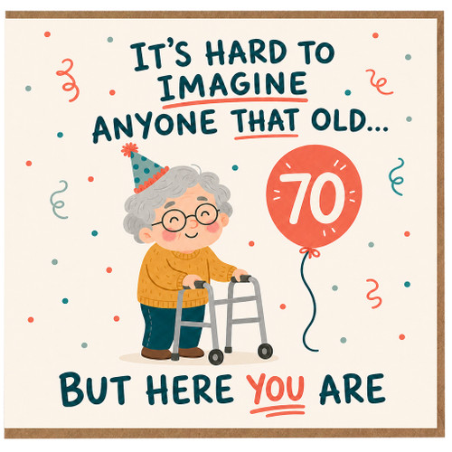 70th Birthday Card, Funny Birthday Card for Her, Anyone That Old...