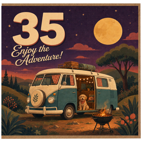 35th Birthday Card, Enjoy the Adventure Camper Van Camping Card