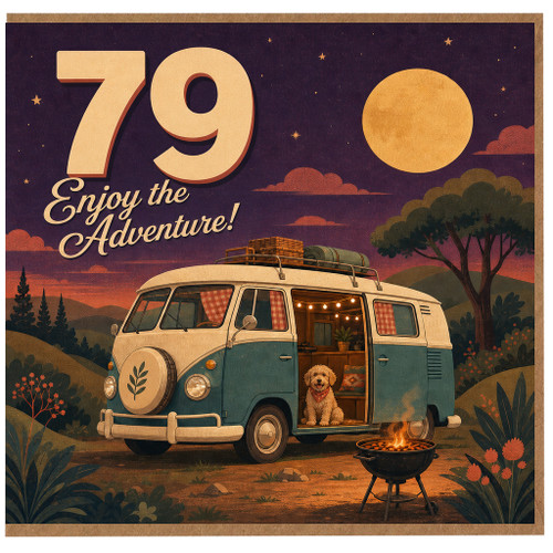 79th Birthday Card, Enjoy the Adventure Camper Van na Camping Card