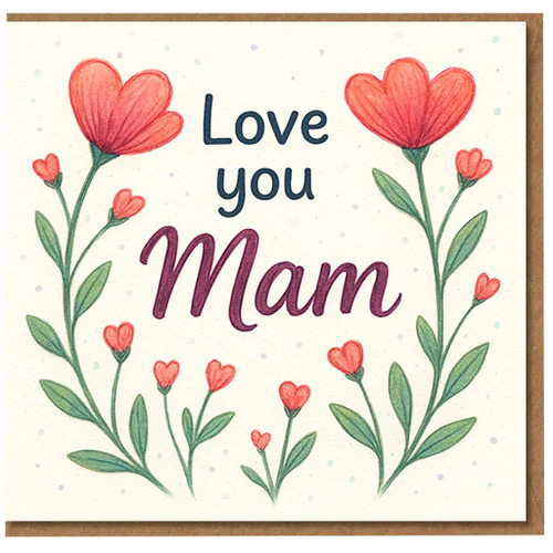 Love You Mam Mother's Day Card - Hand-Drawn Floral Hearts Design