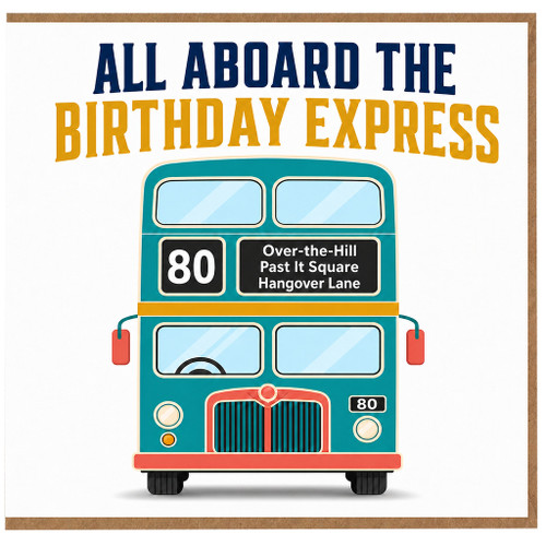80th Birthday Card, All Aboard the Birthday Express Funny Bus Design