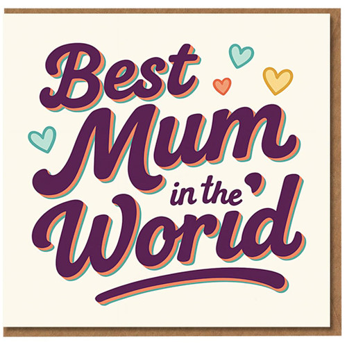 Best Mum in the World Card - Mother’s Day Card for Mum with Colourful Hearts - Heartfelt Greeting for Birthday or Thank You