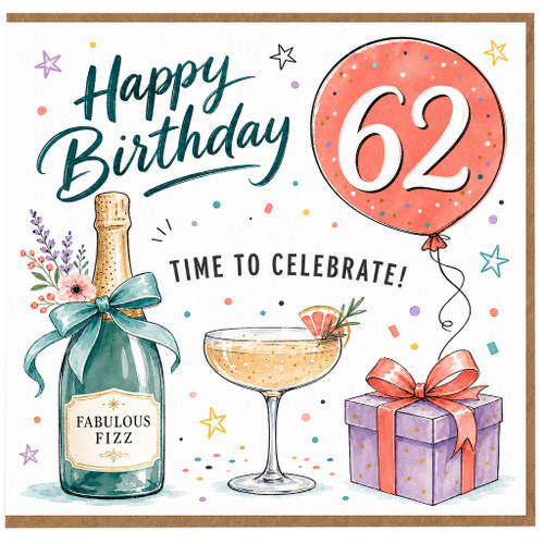 62nd Birthday Card, Happy Birthday Time to Celebrate Card for Her or Him