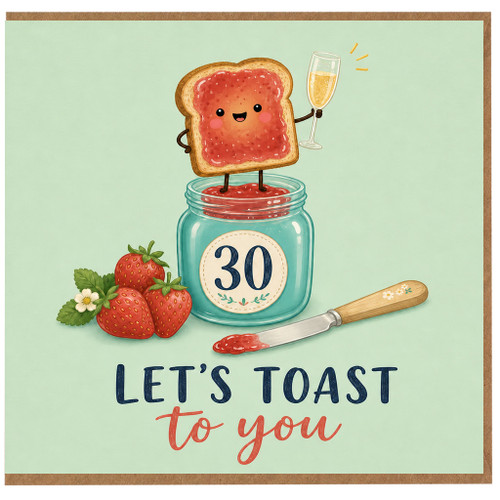 30th Birthday Card, Let's Toast to You Jam and Toast Design