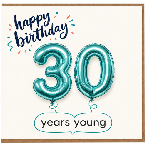 30th Birthday Card, Happy Birthday 30 Years Young Balloon Design