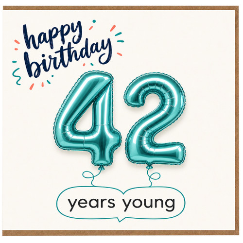 42nd Birthday Card, Happy Birthday 42 Years Young Balloon Design