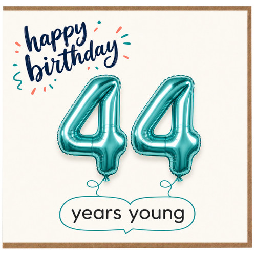 44th Birthday Card, Happy Birthday Years Young Card
