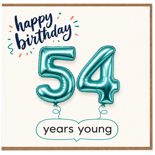 54th Birthday Card, Happy Birthday 54 Years Young Card