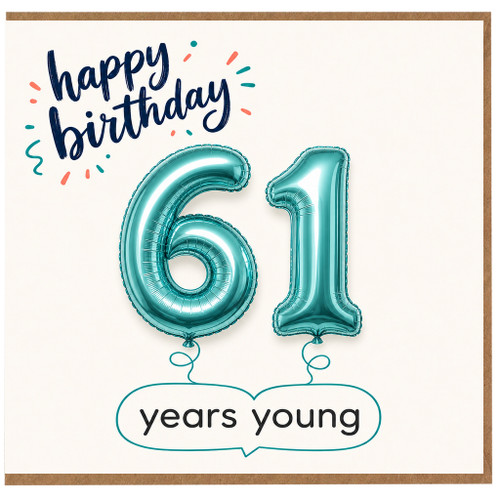 61st Birthday Card, Happy Birthday 61 Years Young Card