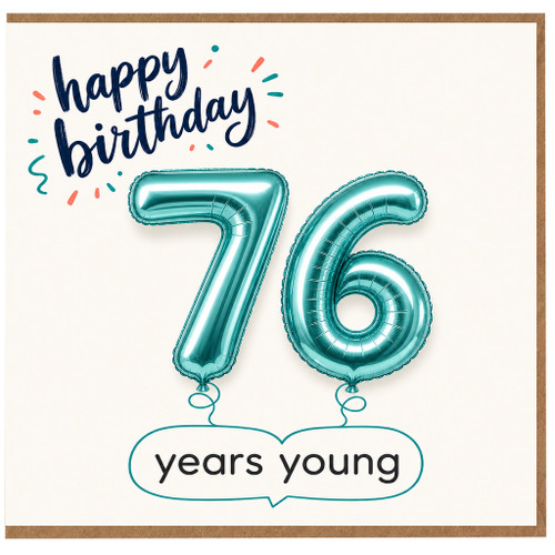76th Birthday Card, Happy Birthday 76 Years Young Card